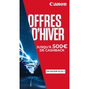 Canon Offres d'hiver: Jusqu'à 500€ cashback