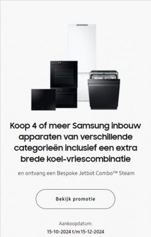 Samsung Inbouw: Koop 4 apparaten incl. brede koel-vriescombinatie en ontvang een Bespoke Jetbot Combo Steam