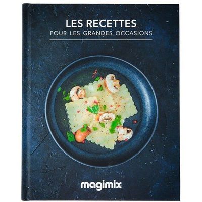 Les Recettes pour les Grandes Occasions - Recettes au Cook Expert Magimix