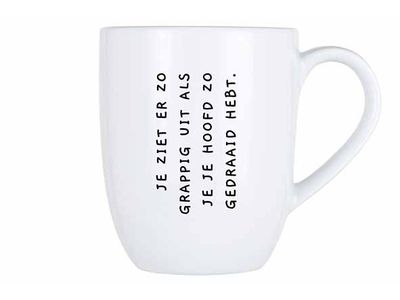 Cosy Mug 53cl Je Ziet Er Zo Grappig Uit Hoofd Zo Gedraaid D9,8xh11,9cm