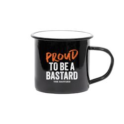 The Bastard Proud To Be A Bastard Cup